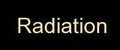 Radiation