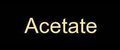 Acetate