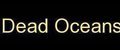 Dead Oceans