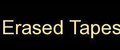 Erased Tapes