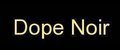 Dope Noir