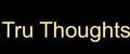 Tru Thoughts